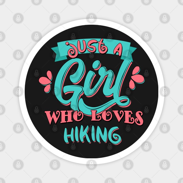 Just A Girl Who Loves Hiking Gift product Magnet by theodoros20